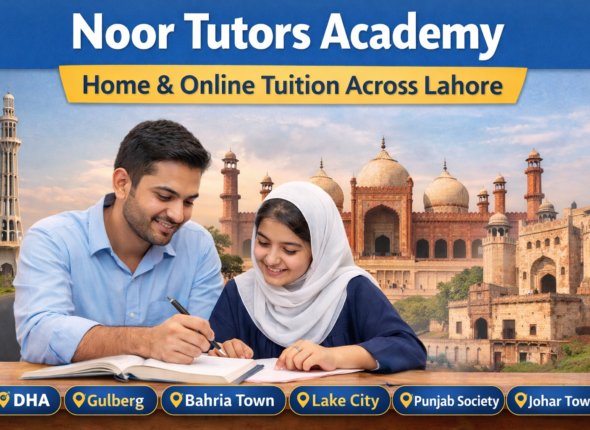 Noor Tutors Academy providing home and online tuition across Lahore including DHA, Gulberg, Bahria Town, Lake City, Punjab Society and Johar Town
