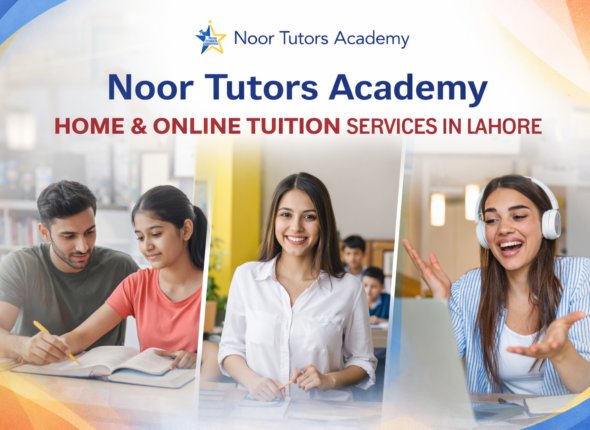 Noor Tutors Academy providing professional home and online tuition services in Lahore including DHA, Gulberg, Bahria Town and Lake City